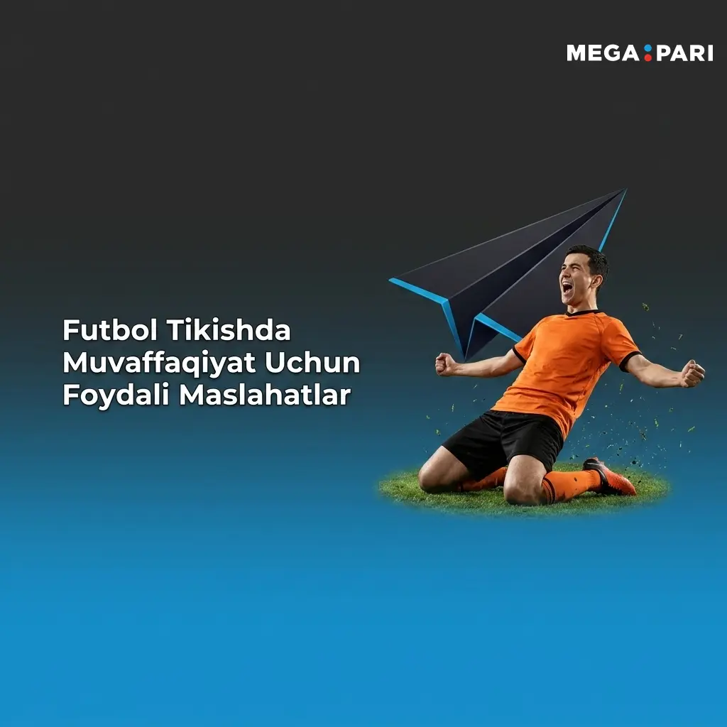 Futbol tikishda muvaffaqiyat uchun maslahatlar: tahlil, statistika va bankrol boshqaruvi