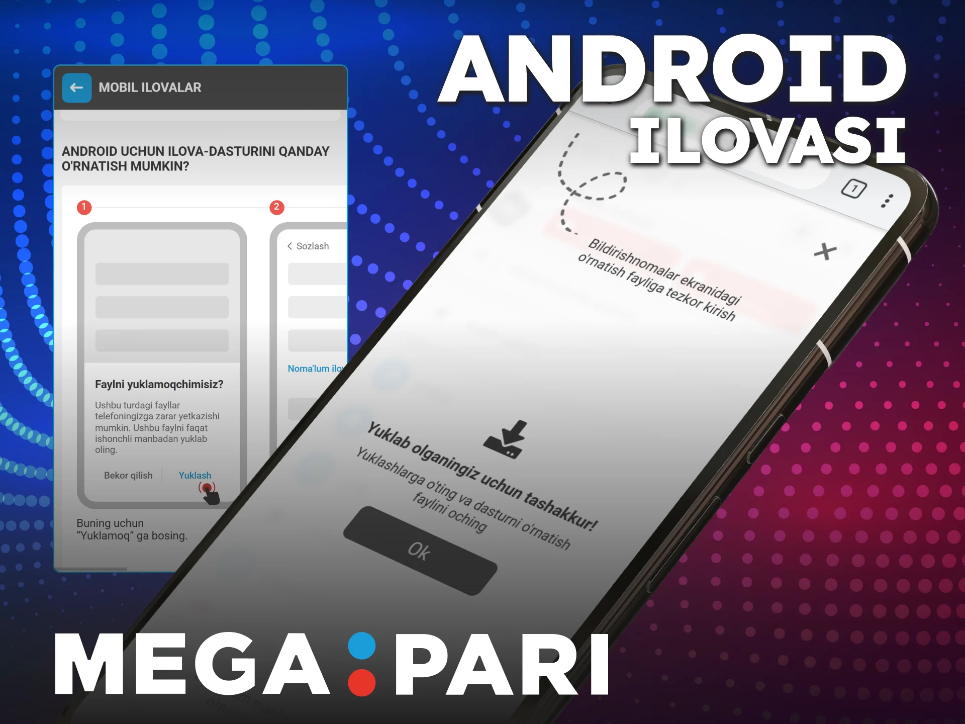 Android smartfoningizga rasmiy MegaPari ilovasi APK faylini o'rnating.
