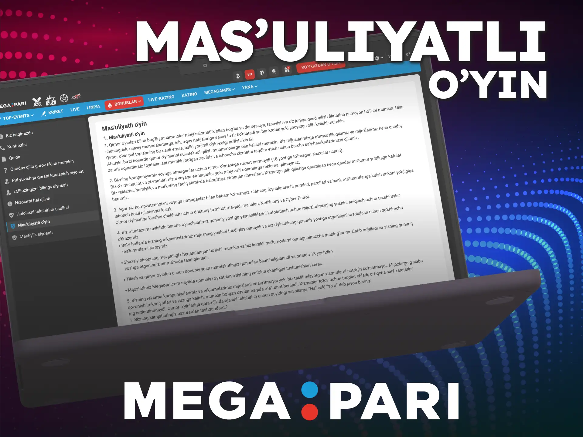 O'yin vaqtini nazorat qilish uchun MegaPari mas'uliyatli o'yin qoidalariga rioya qiling.